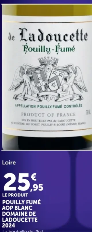 Vin blanc Loire Pouilly Fumé AOP Blanc Domaine de Ladoucette 2024
