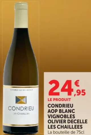 CONDRIEU AOP BLANC VIGNOBLES OLIVIER DECELLE LES CHAILLEES