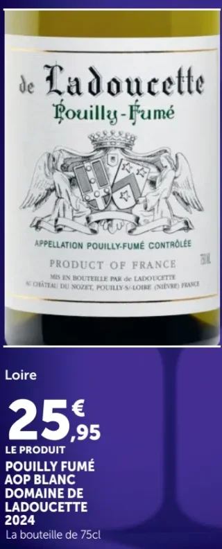 Loire Pouilly Fumé AOP Blanc Domaine de Ladoucette 2024