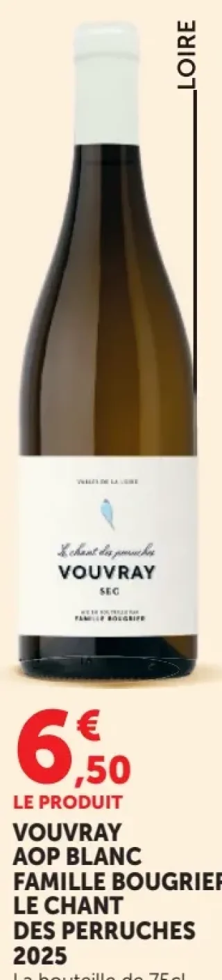 Vouvray AOP Blanc Famille Bougrier Le Chant des Perruches 2025