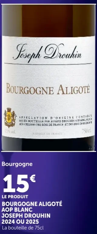 Bourgogne Aligoté AOP Blanc Joseph Drouhin 2024 ou 2025