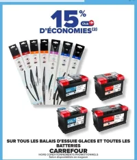 -15% sur tous les balais d'essuie-glaces et toutes les batteries CARREFOUR