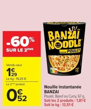 Nouille instantanée BANZAI (Poulet, Bœuf ou Curry)