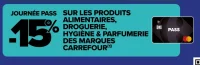 Journée Pass -15% sur les produits alimentaires, droguerie, hygiène & parfumerie des marques Carrefour