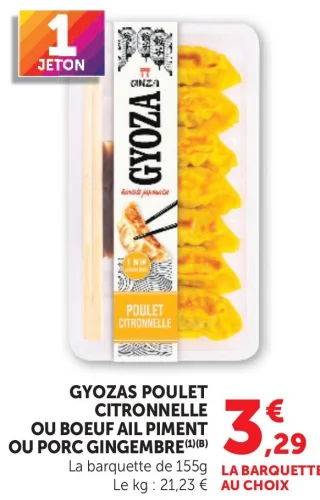 GYOZAS POULET CITRONNELLE OU BOEUF AIL PIMENT OU PORC GINGEMBRE CINZA