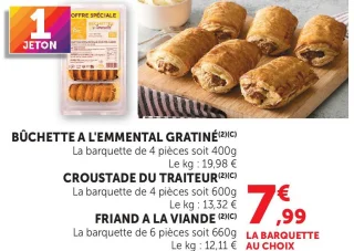 Bûchette à l'emmental gratiné / Croustade du traiteur / Friand à la viande