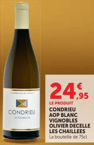 Condrieu AOP Blanc Vignobles Olivier Decelle Les Chaillees