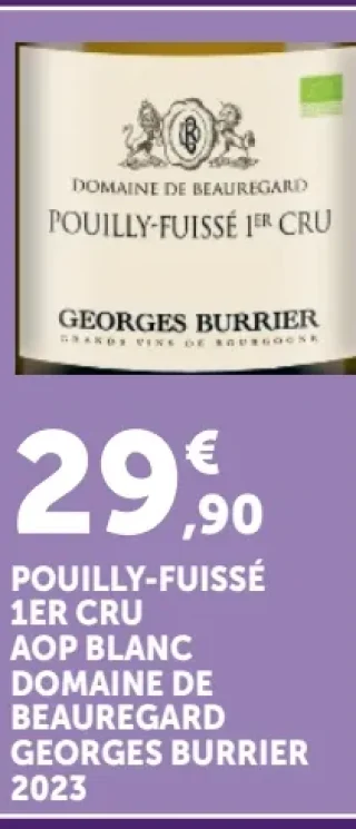 GEORGES BURRIER POUILLY-FUISSÉ 1ER CRU AOP BLANC DOMAINE DE BEAUREGARD 2023
