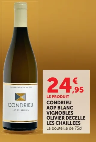 CONDRIEU AOP BLANC VIGNOBLES OLIVIER DECELLE LES CHAILLEES