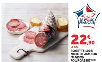 ROSETTE 100% NOIX DE JAMBON "MAISON FOURGASSIÉ"