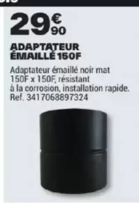 Adaptateur émaillé 150F