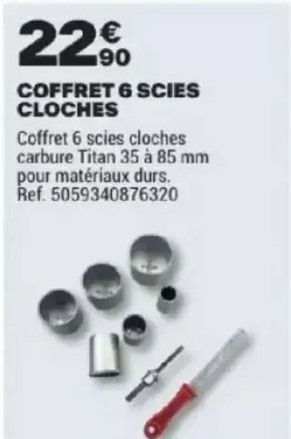 COFFRET 6 SCIES CLOCHES