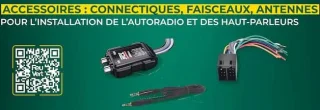 Accessoires : Connectiques, faisceaux, antennes pour l'installation de l'autoradio et des haut-parleurs