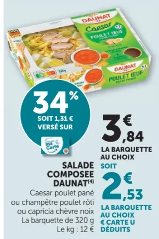 Salade Composee Daunat Caesar poulet pané, champêtre poulet rôti ou capriccia chèvre noix