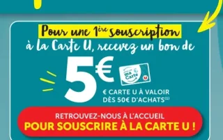 Bon de 5€ Carte U (dès 50€ d'achats pour une 1ère souscription)