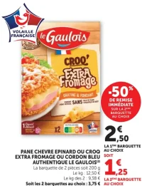 Pane Chevre Epinard ou Croq' Extra Fromage ou Cordon Bleu Authentique Le Gaulois