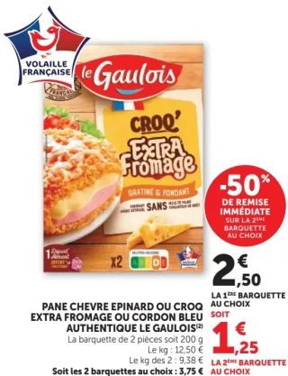 Pane Chevre Epinard ou Croq' Extra Fromage ou Cordon Bleu Authentique Le Gaulois