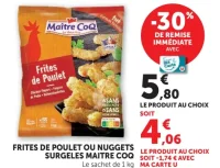 Frites de Poulet ou Nuggets Surgeles Maitre Coq