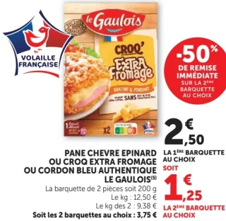 Pane Chèvre Épinard, Croq' Extra Fromage ou Cordon Bleu Authentique Le Gaulois