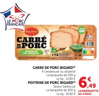 Carré de porc Bigard A l'andalouse ou ail/persil ou Poitrine de porc Bigard Saveur barbecue