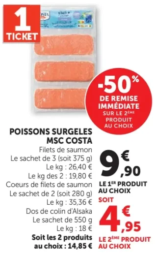 POISSONS SURGELES MSC COSTA Filets de saumon ou Coeurs de filets de saumon ou Dos de colin d'Alsaka