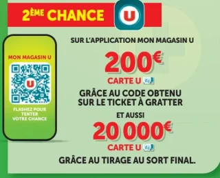 2ème Chance - Jeu Les 20 Jours Plus Le Jeu : Sur l'application Mon Magasin U 200€ ou 20 000€