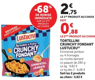 Tortellini Crunchy Fondant Lustucru Emmental jambon ou 4 fromages ou ricotta épinard