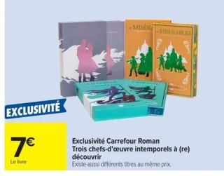 Exclusivité Carrefour Roman Trois chefs-d'oeuvre intemporels à (re)découvrir