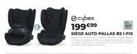 Cybex Siège Auto Pallas B2 I-Fix