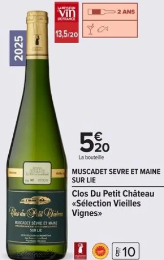 Clos Du Petit Château «Sélection Vieilles Vignes» Muscadet Sèvre et Maine sur Lie
