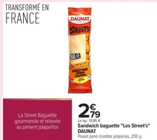 Sandwich baguette "Les Street's" DAUNAT Poulet pané cheddar jalapenos