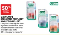 G.U.M GAMME BROSSETTES TRAVLER ET BIDIRECTIONNELLES