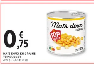 Maïs doux en grains Top Budget