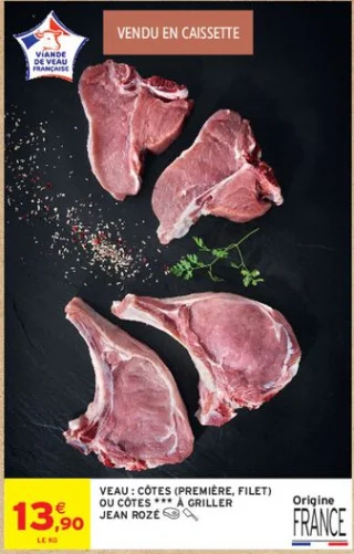 Veau : Côtes (première, filet) ou côtes *** à griller Jean Rozé