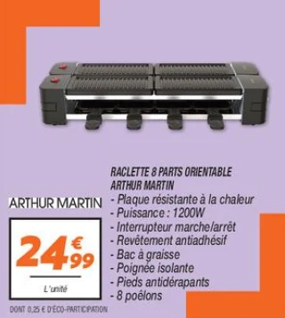 Raclette 8 parts  orientable 