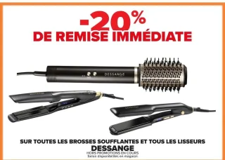 Toutes les brosses soufflantes et tous les lisseurs Dessange