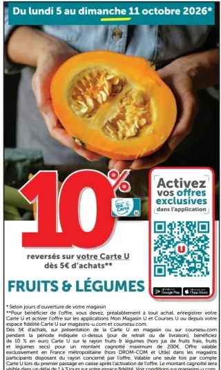 10% reversés sur votre Carte U dès 5€ d'achats sur les Fruits & Légumes