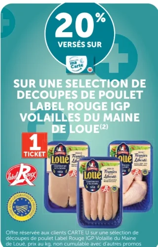 SUR UNE SELECTION DE DECOUPES DE POULET LABEL ROUGE IGP VOLAILLES DU MAINE DE LOUE