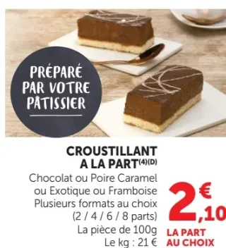 Croustillant à la part Chocolat ou Poire Caramel ou Exotique ou Framboise