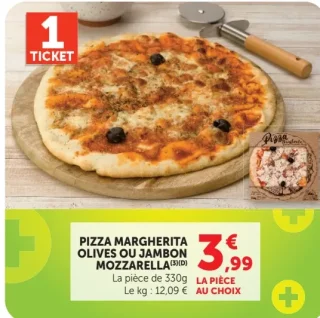 Pizza Margherita Olives ou Jambon Mozzarella