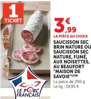Saucisson sec brin nature ou saucisson sec nature, fumé, aux noisettes, au beaufort Maison de Savoie