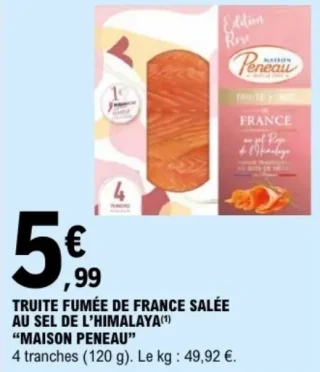 TRUITE FUMÉE DE FRANCE SALÉE AU SEL DE L'HIMALAYA "MAISON PENEAU"