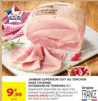JAMBON SUPÉRIEUR CUIT AU TORCHON SANS COUENNE INTERMARCHÉ TERROIRS