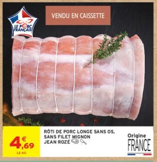 Rôti de porc longe sans os, sans filet mignon Jean Rozé
