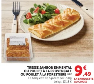Tresse jambon emmental ou poulet à la provençale ou poulet à la forestière
