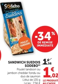 SANDWICH SUEDOIS SODEBO Poulet tandoori ou jambon cheddar fondu ou duo de saumon