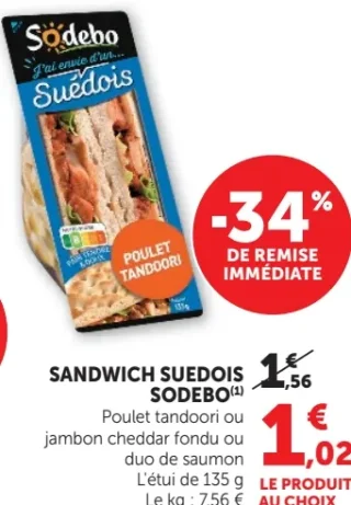 SANDWICH SUEDOIS SODEBO Poulet tandoori ou jambon cheddar fondu ou duo de saumon