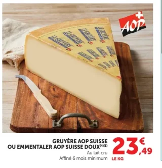 GRUYÈRE AOP SUISSE OU EMMENTALER AOP SUISSE DOUX