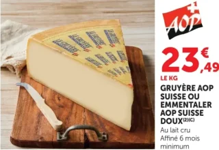 Gruyère AOP Suisse ou Emmental AOP Suisse Doux