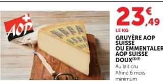 Gruyère AOP Suisse ou Emmental AOP Suisse Doux